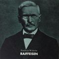 Der Bankenpionier Friedrich Wilhelm Raiffeisen
